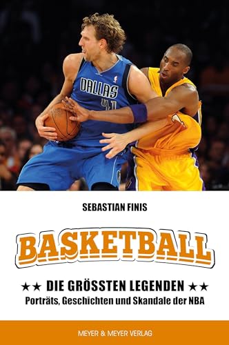 Basketball: Die größten Legenden: Porträts, Geschichten und Skandale in der NBA von Meyer + Meyer Fachverlag